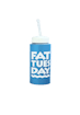 Blue reusable plastic cup labelled Fat Tuesday
